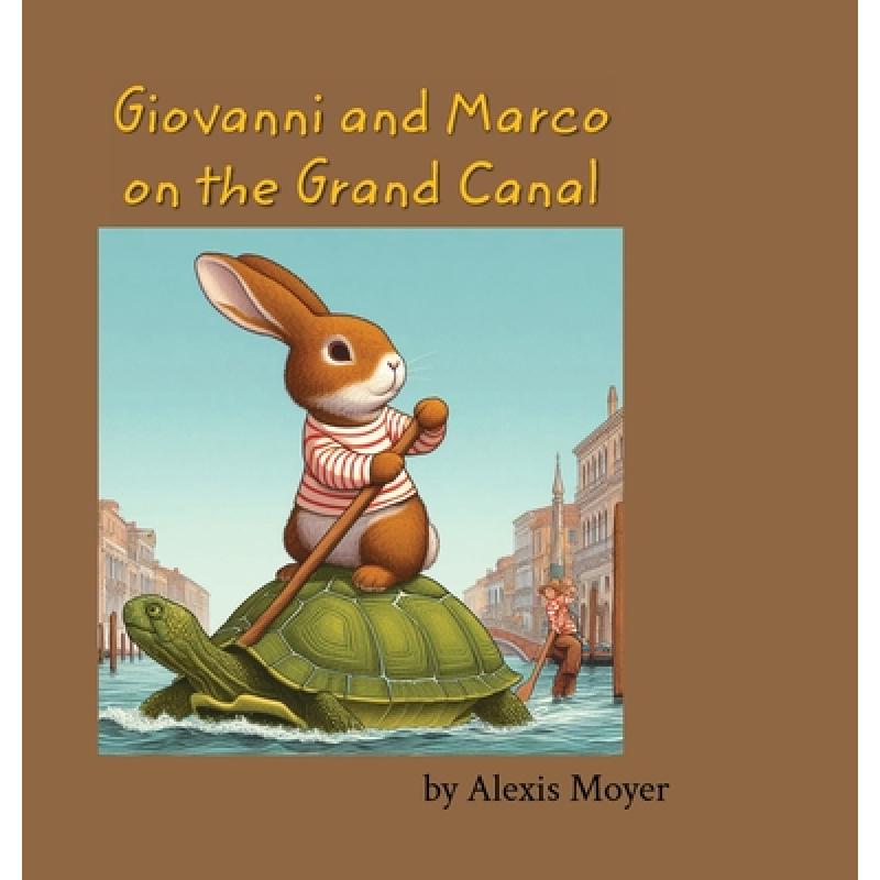 【4周达】Giovanni and Marco on the Grand Canal [9798869057747]