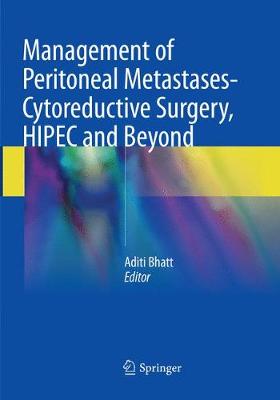 【预订】Management of Peritoneal Metastases- Cytoreductive Surgery, HIPEC and Beyond