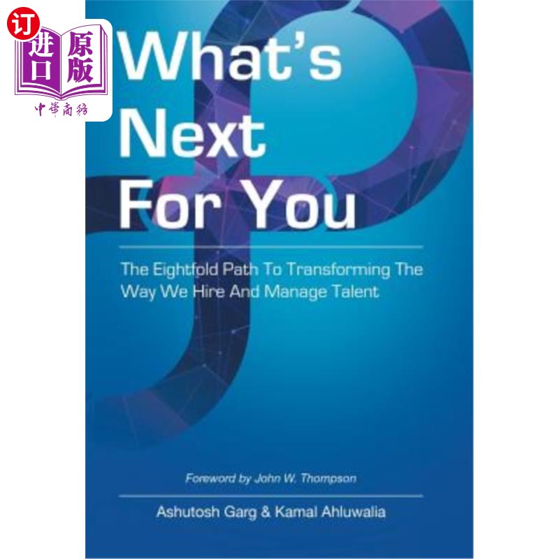 海外直订What's Next for You: The Eightfold Path to Transforming the Way We Hire and Mana 你的下一步是什么:改变我们