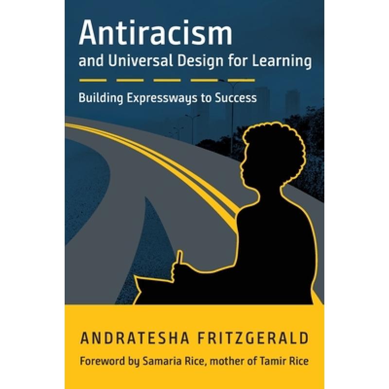 【4周达】Antiracism and Universal Design for Learning: Building Expressways to Success [9781930583702]