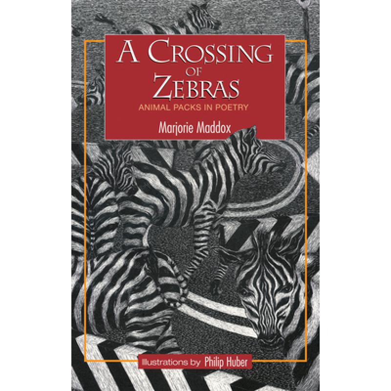 【4周达】A Crossing of Zebras: Animal Packs in Poetry [9781532697326]