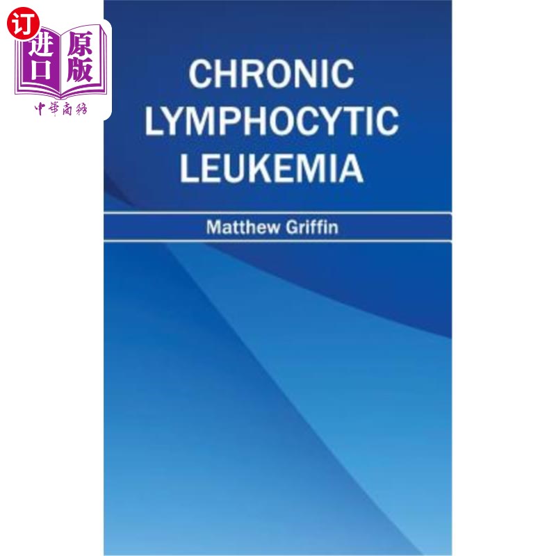 海外直订医药图书Chronic Lymphocytic Leukemia 慢性淋巴细胞白血病
