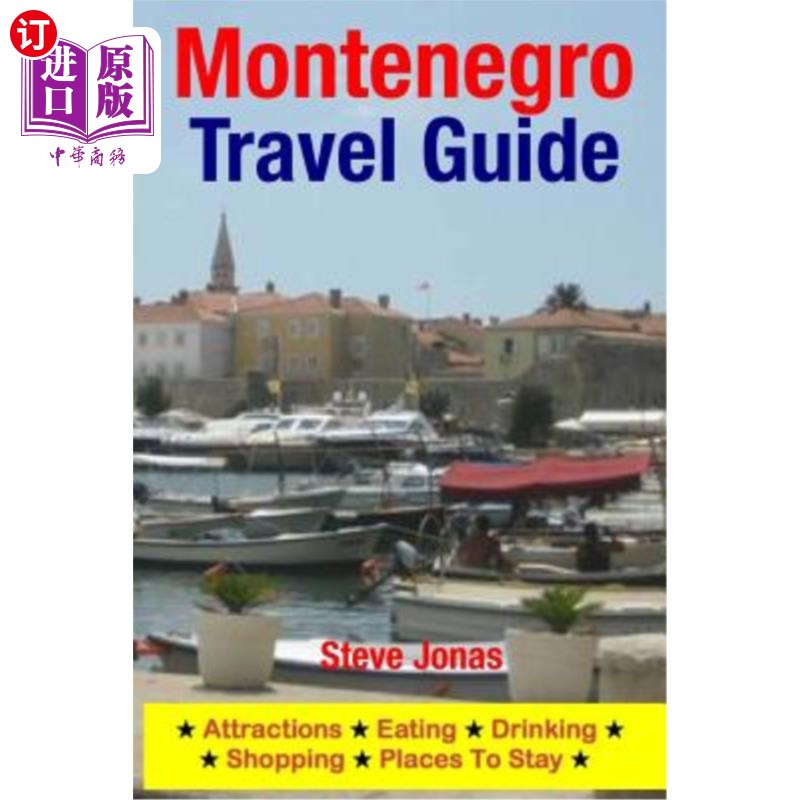 海外直订Montenegro Travel Guide: Attractions, Eating, Drinking, Shopping & Places To Sta 黑山旅游指南：景点、饮食、