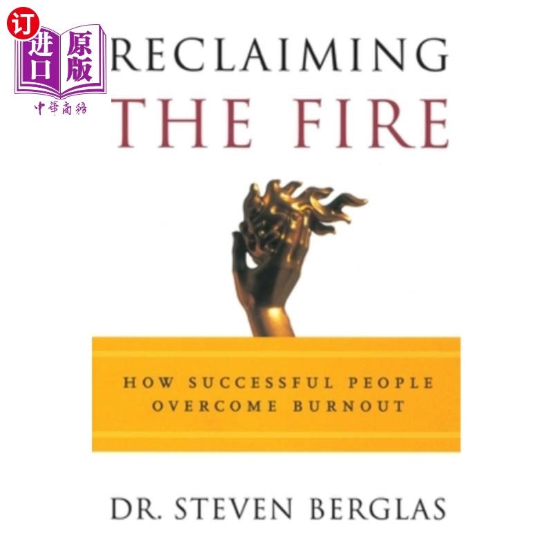 海外直订Reclaiming the Fire: How Successful People Overcome Burnout 回收火灾：成功人士如何克服职业倦怠