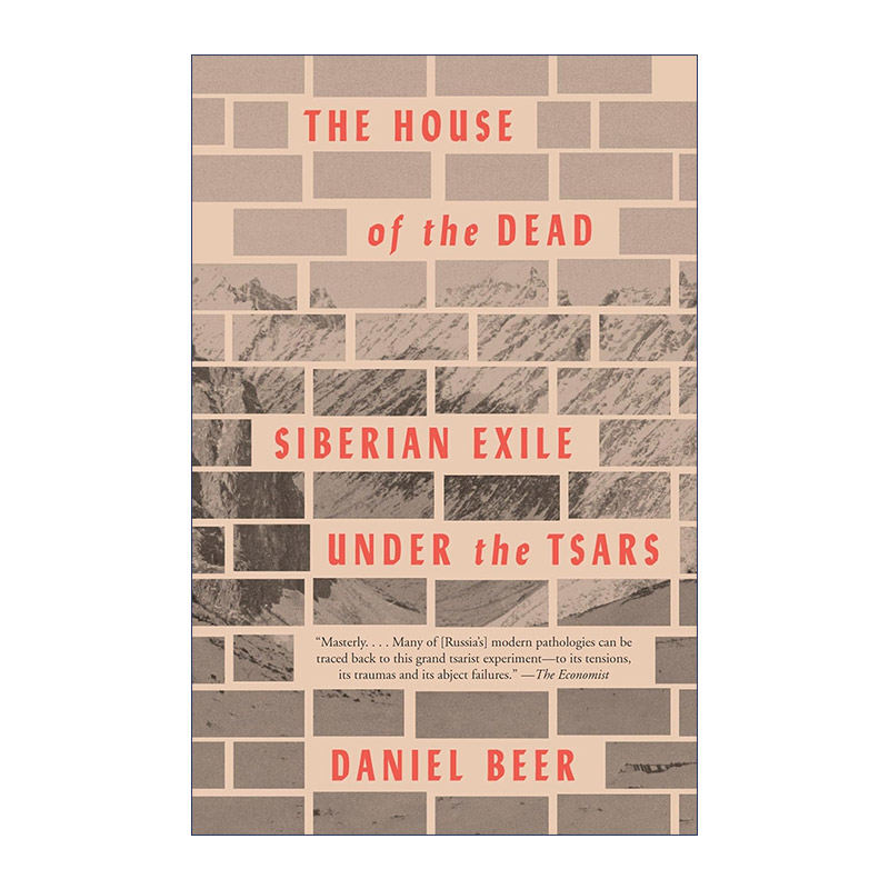 英文原版 The House of the Dead 死屋 沙皇统治时期的西伯利亚流放制度 历史 Daniel Beer 英文版 进口英语原版书籍