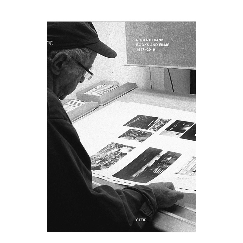 罗伯特·弗兰克：书籍和电影 1947-2019 Robert Frank 英文进口原版 访谈 文章 纪实照片