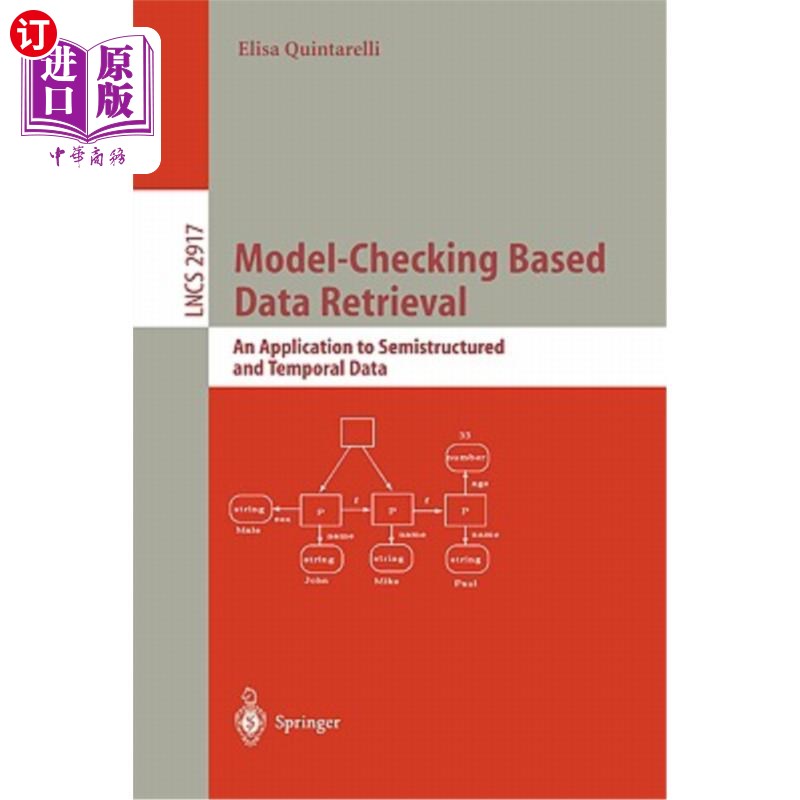 海外直订Model-Checking Based Data Retrieval: An Application to Semistructured and Tempor 基于模型检查的数据检索:半