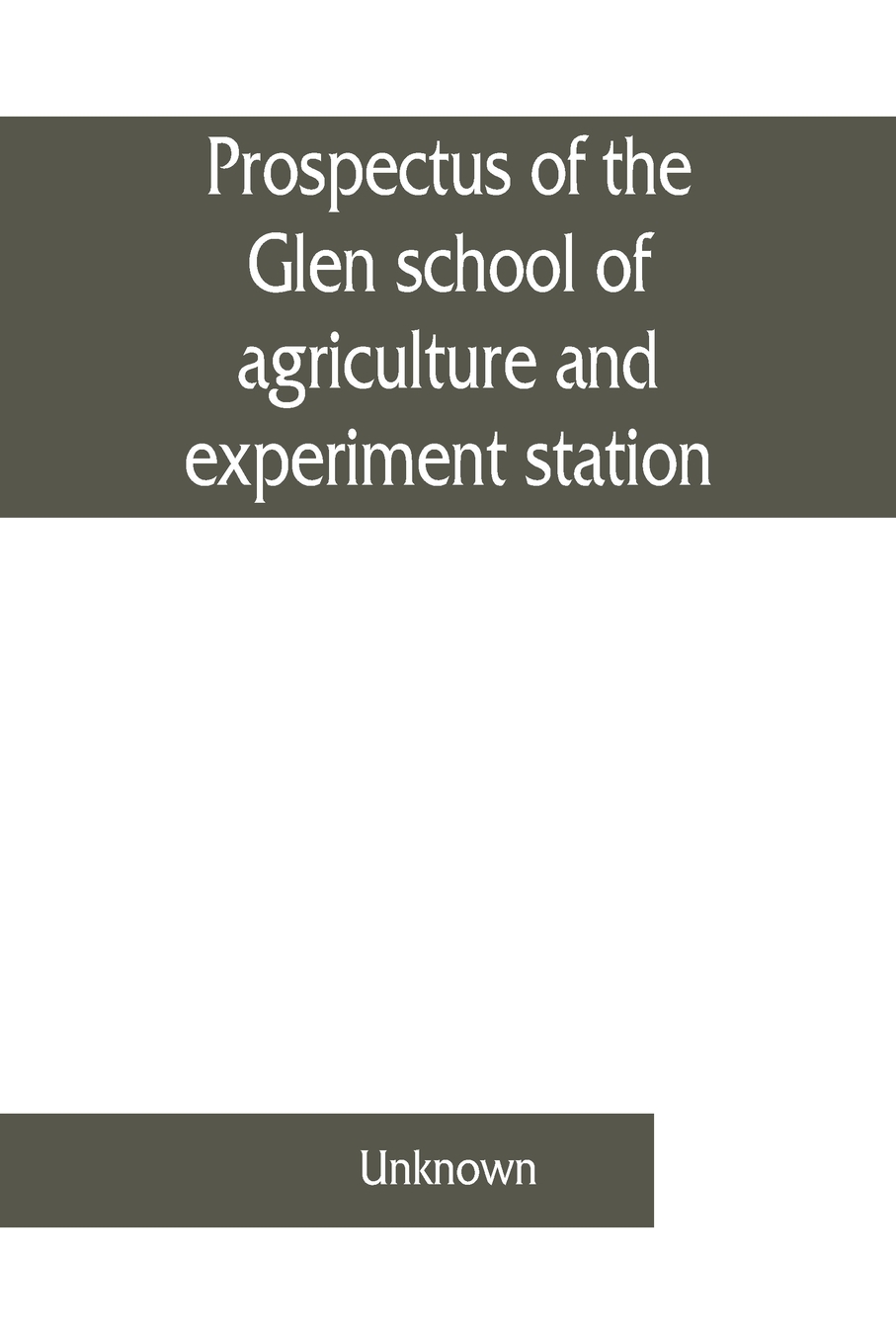 预售 按需印刷 Prospectus of the Glen school of agriculture and experiment station  Glen  Orange Free State