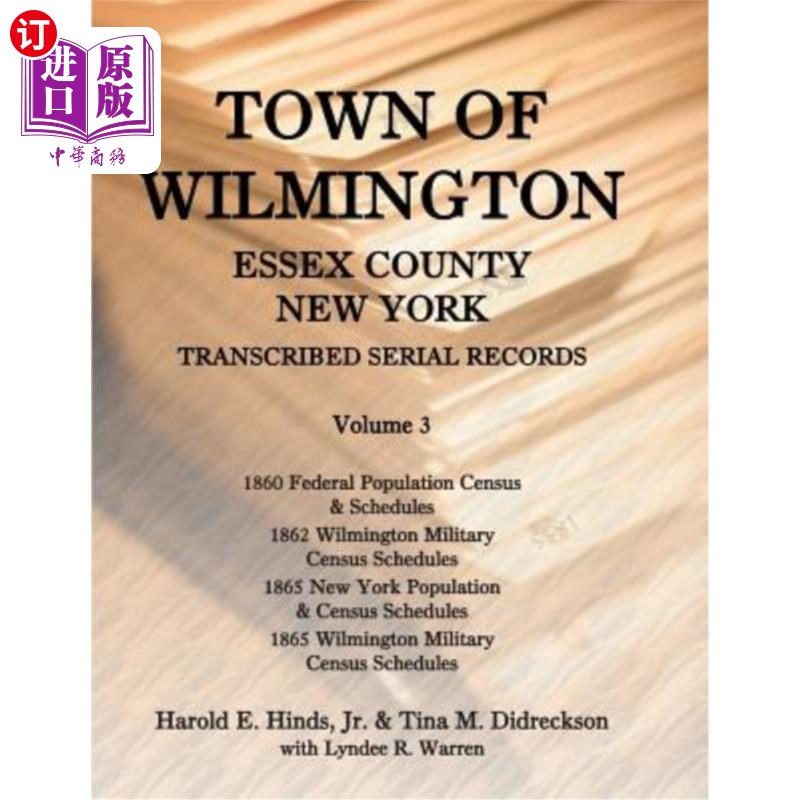 海外直订Town of Wilmington, Essex County, New York, Transcribed Serial Records, Volume 3 威尔明顿镇，埃塞克斯县，纽