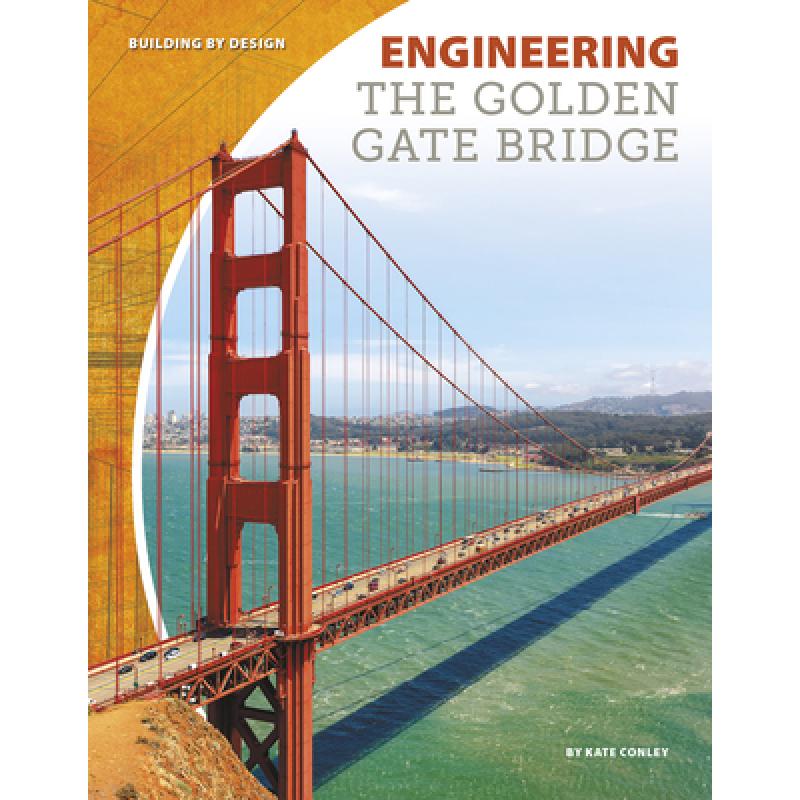 【4周达】Engineering the Golden Gate Bridge [9781641852548]
