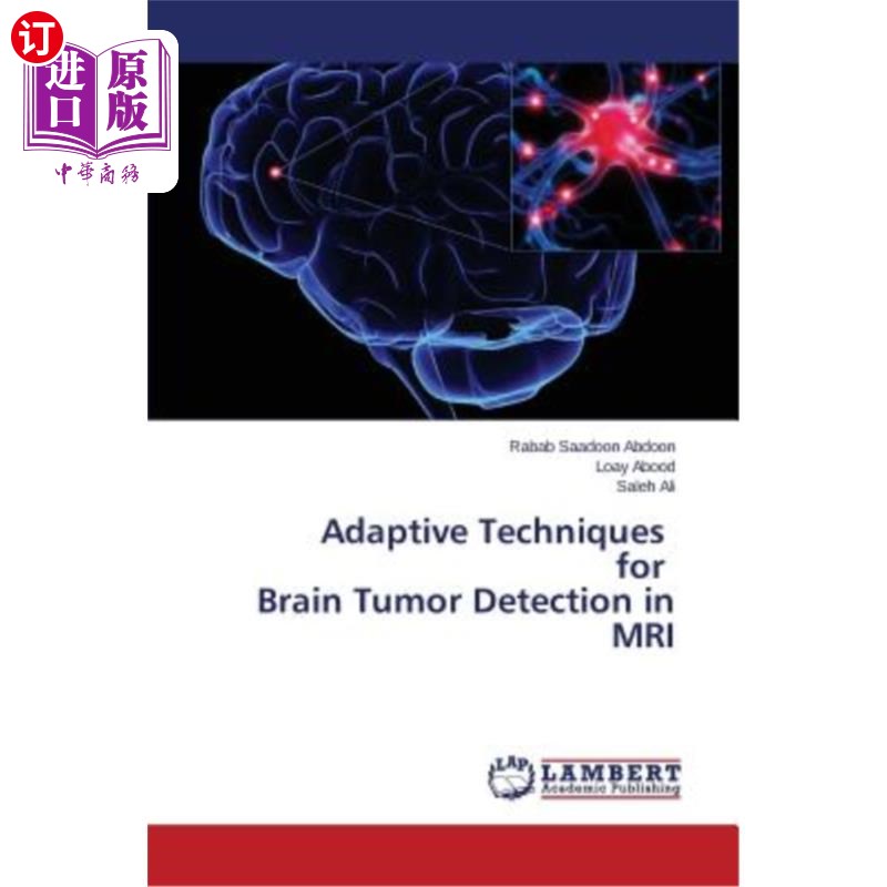 海外直订Adaptive Techniques for Brain Tumor Detection in MRI 磁共振脑肿瘤检测的自适应技术