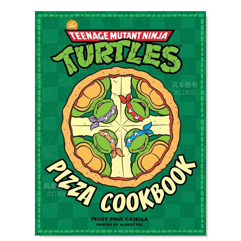 【预 售】忍者神龟The Teenage Mutant Ninja Turtles Pizza Cookbook Hardcover – May 9, 2017 英文原版