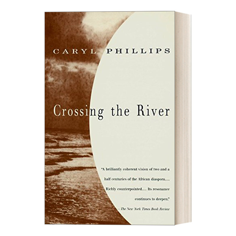 英文原版 Crossing the River Vintage International 渡河 非洲历史小说 詹姆斯·泰特·布莱克纪念奖得主Caryl Phillips 英文版