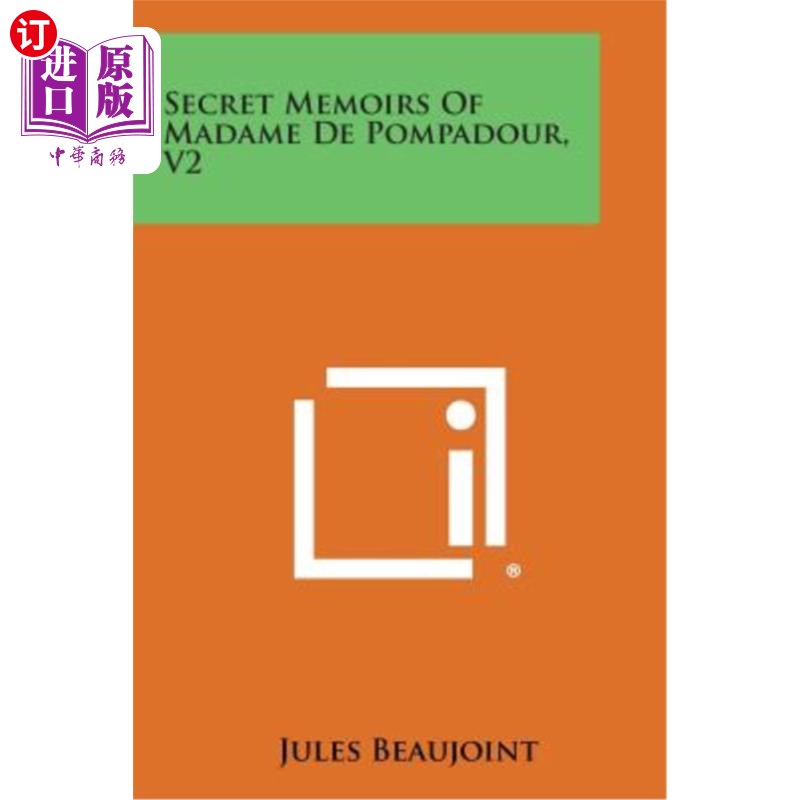 海外直订Secret Memoirs of Madame de Pompadour, V2 庞巴杜夫人的秘密回忆录，第2版