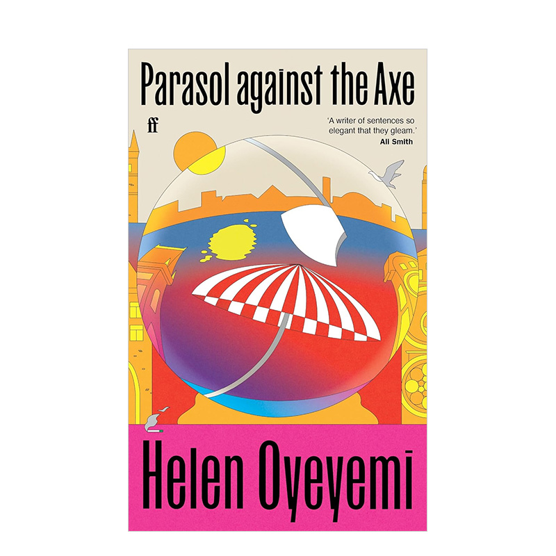 【预 售】对抗斧头的遮阳伞 【Helen Oyeyemi】Parasol Against the Axe 原版英文文学小说