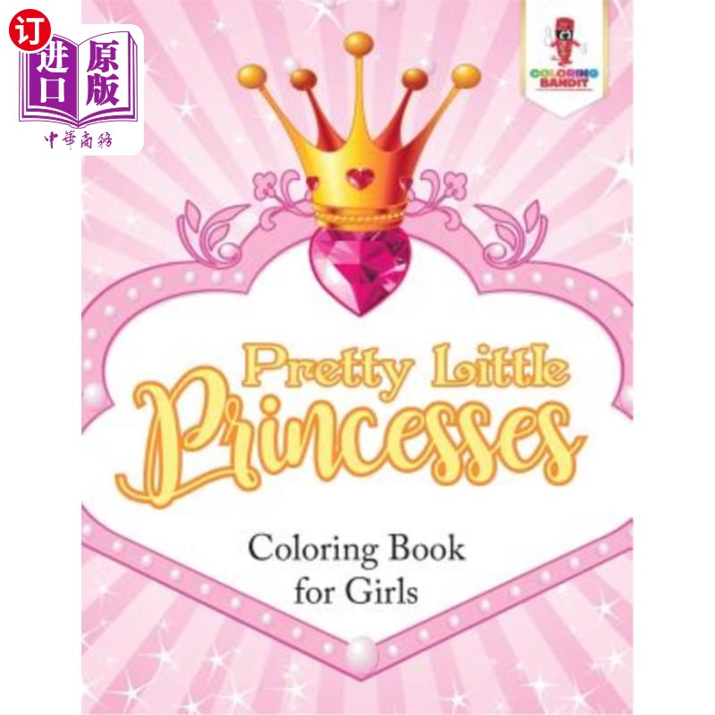 海外直订Pretty Little Princesses: Coloring Book for Girls 漂亮的小公主:女孩涂色书