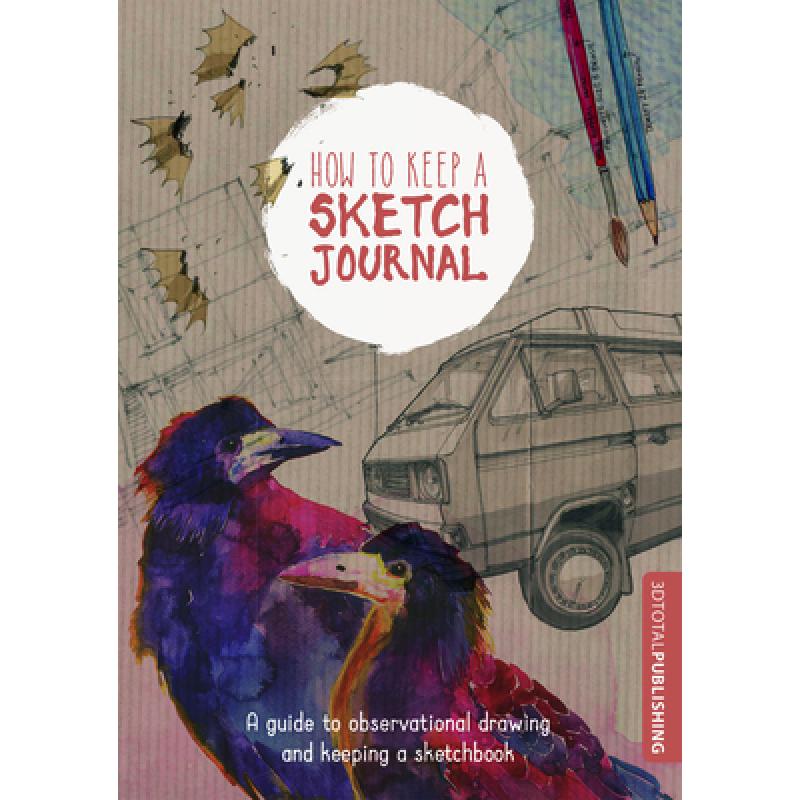 【4周达】How to Keep a Sketch Journal : A Guide to Observational Drawing and Keeping a Sketchbook [9781909414266]