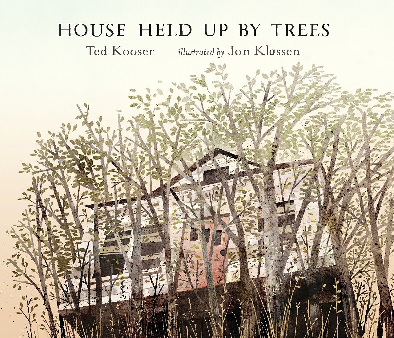 英文原版 空屋爸爸 普利策奖诗人Ted Kooser 凯迪克奖插画家Jon Klassen 精装绘本 House Held Up by Trees