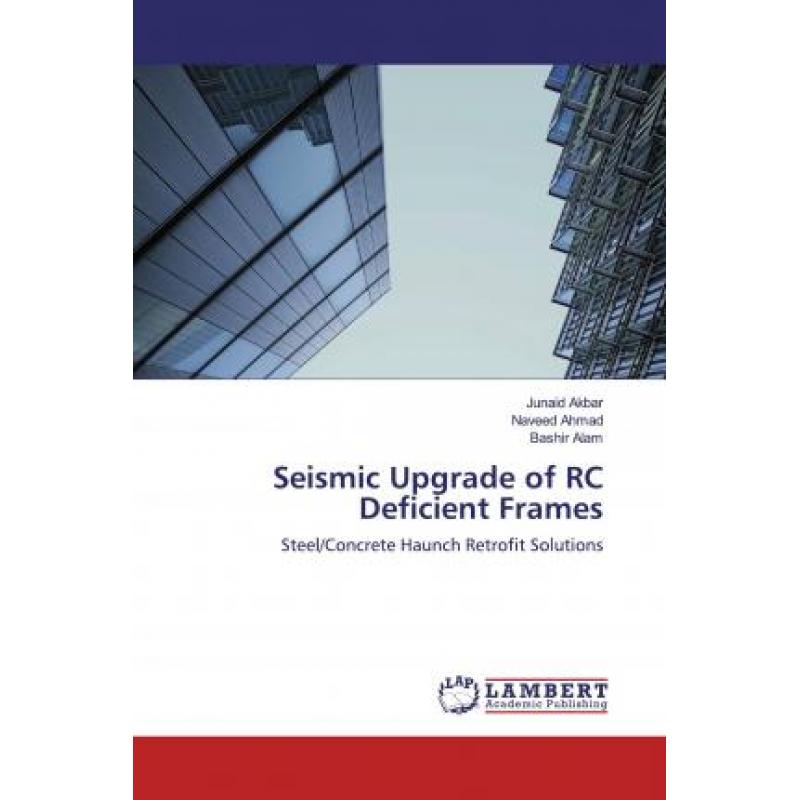 【4周达】Seismic Upgrade of RC Deficient Frames [9786200787903]