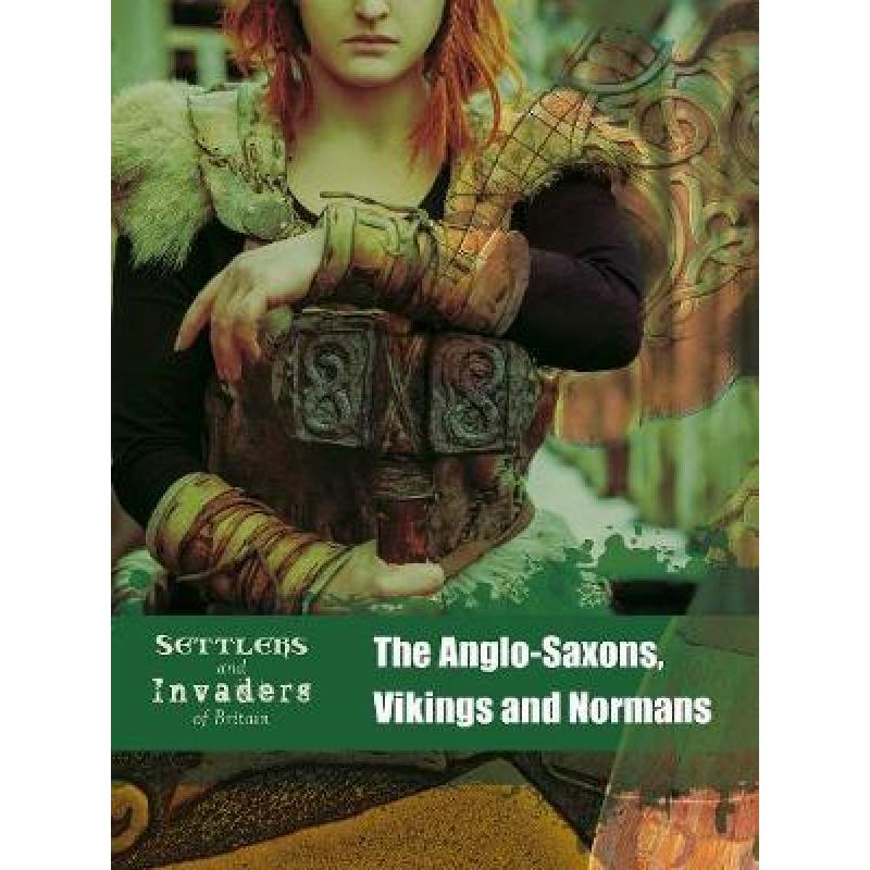 【4周达】Anglo-Saxons, Vikings and Normans [9781474755047]