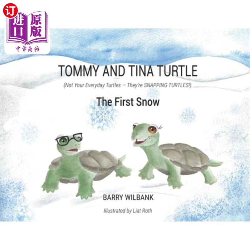 海外直订Tommy and Tina Turtle: (Not Your Everyday Turtles - They're SNAPPING TURTLES!) - 汤米和蒂娜乌龟：（不是你日