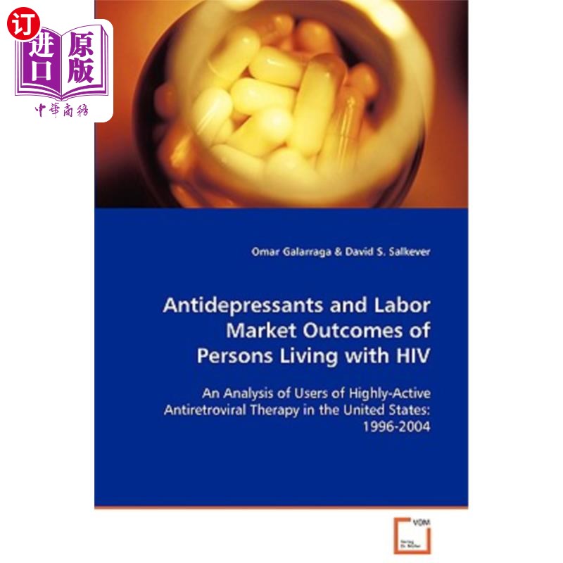 海外直订医药图书Antidepressants and Labor Market Outcomes of Persons Living with HIV 抗抑郁药与HIV感染者的劳动力市