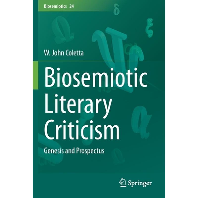 【4周达】Biosemiotic Literary Criticism : Genesis and Prospectus [9783030724979]