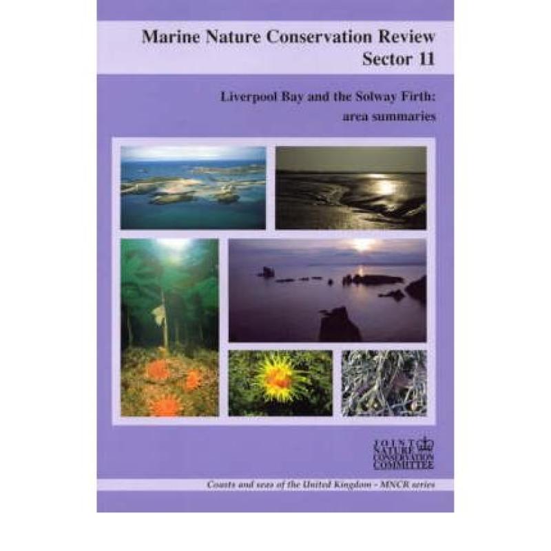 【4周达】Marine Nature Conservation Review, Sector 11: Liverpool Bay and the Solway Firth: Area Summa... [9781861074317]