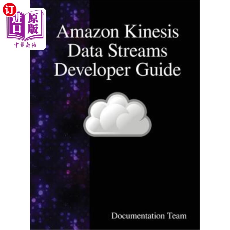 海外直订Amazon Kinesis Data Streams Developer Guide 亚马逊动态数据流开发指南