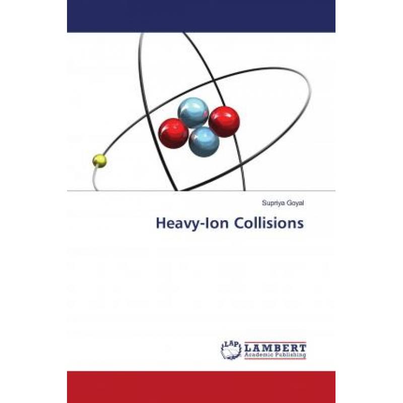 【4周达】Heavy-Ion Collisions [9786202682886]