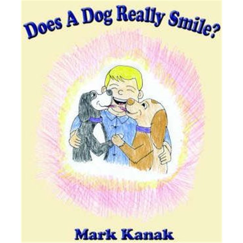 按需印刷Does A Dog Really Smile?[9781425903763]