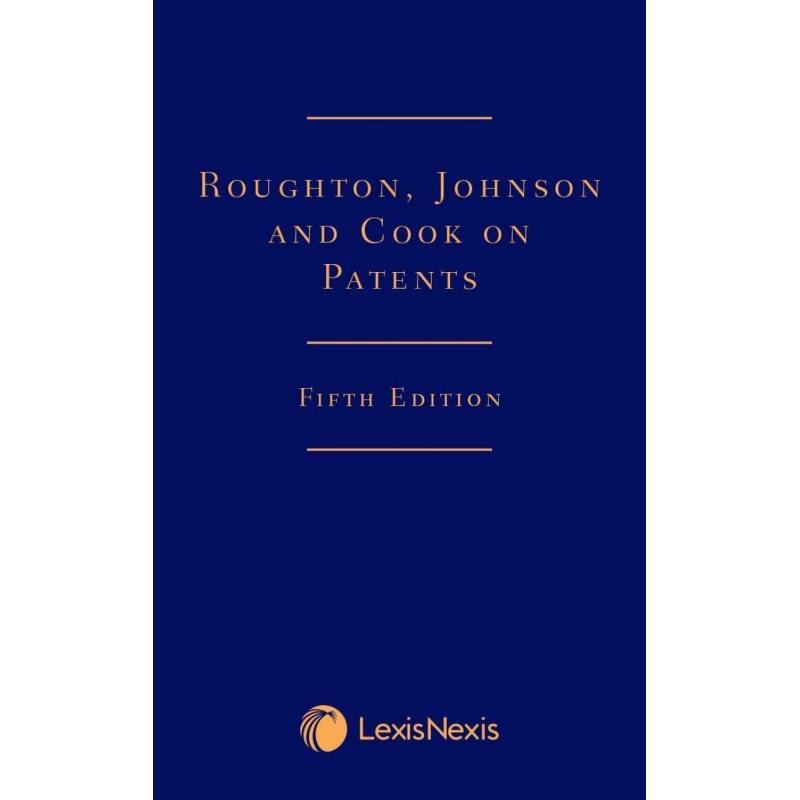 【4周达】Roughton, Johnson and Cook on Patents, Fifth Edition [9781474321266]