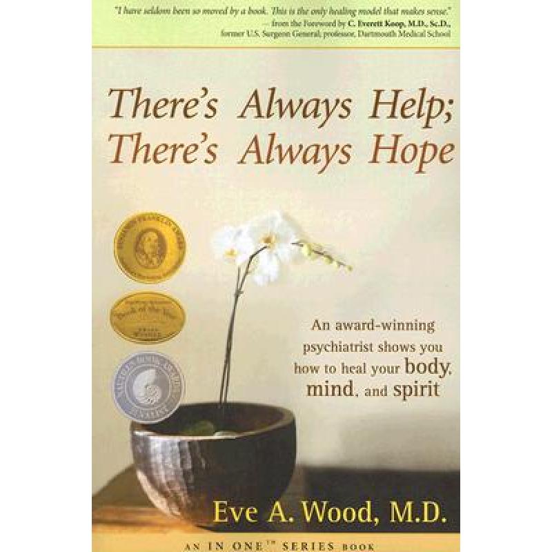 【4周达】There's Always Help; There's Always Hope: An Award-Winning Psychiatrist Shows You How to Hea... [9781401911195]