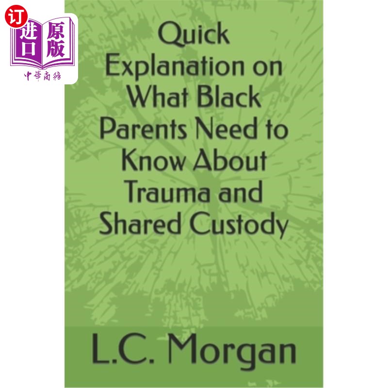 海外直订Quick Explanation on What Black Parents Need to Know About Trauma and Shared Cus 关于黑人父母需要了解的创伤