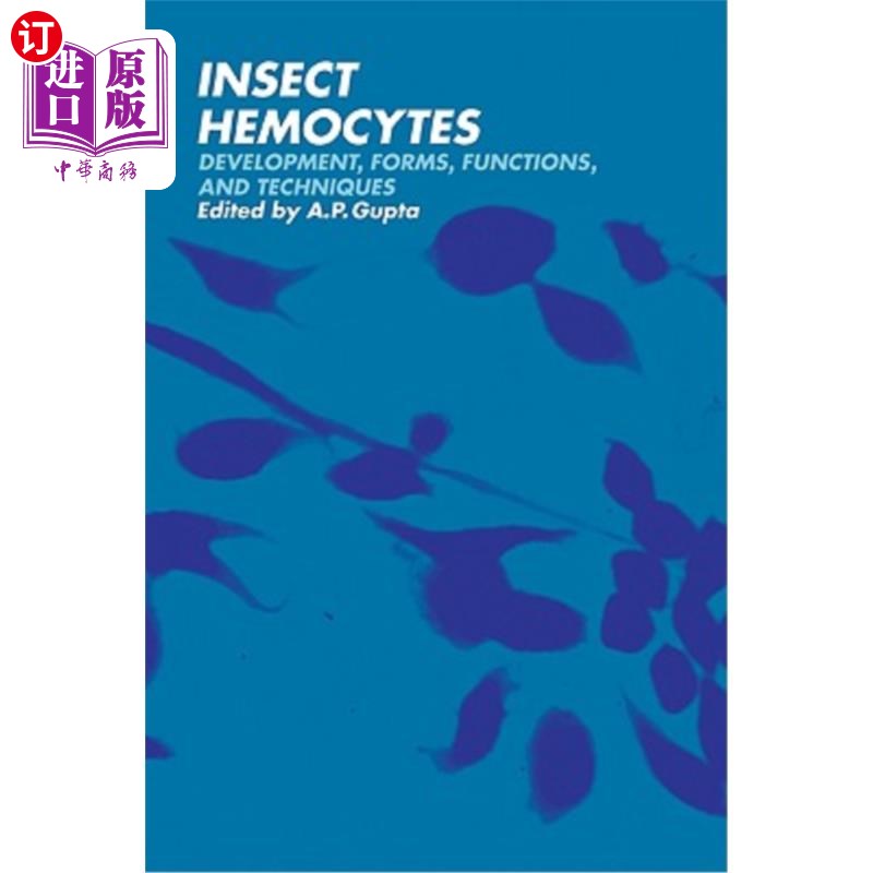 海外直订Insect Hemocytes: Development, Forms, Functions and Techniques 昆虫血细胞的发育、形态、功能和技术