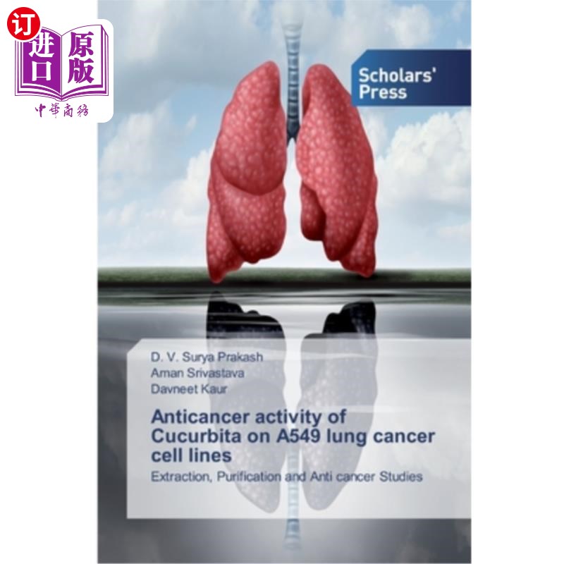 海外直订Anticancer activity of Cucurbita on A549 lung cancer cell lines 葫芦科植物对A549肺癌细胞株的抗癌活性