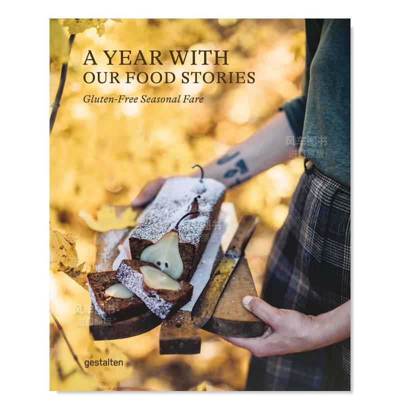 【现货】 柏林美食摄影博主-Our Food Stories:无麸质季节性食谱英文餐饮进口原版书A Year with Our Food Stories : Gluten-Free