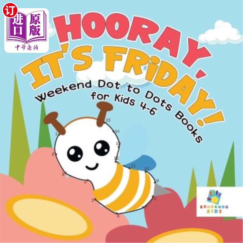 海外直订Hooray, It's Friday! Weekend Dot to Dots Books for Kids 4-6 万岁，今天是星期五！周末点对点儿童书籍4-6