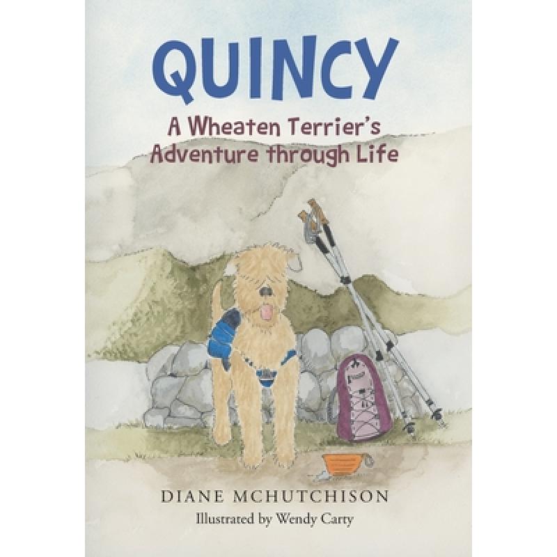 【4周达】Quincy: A Wheaten Terrier's Adventure through Life [9781684984695]