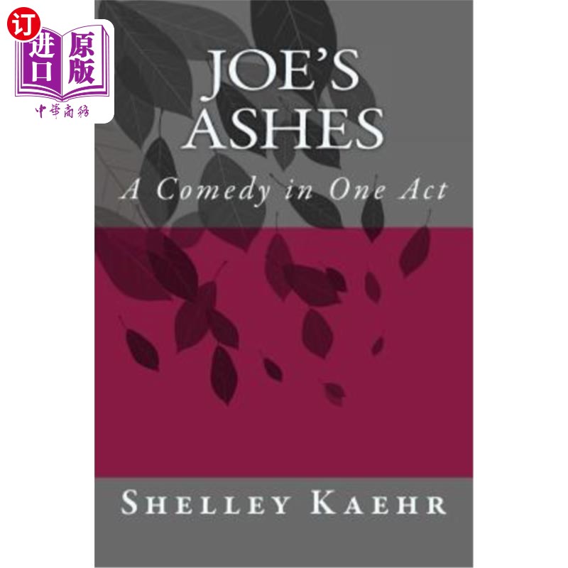海外直订Joe's Ashes: A Comedy in One Act 乔的骨灰：一幕喜剧