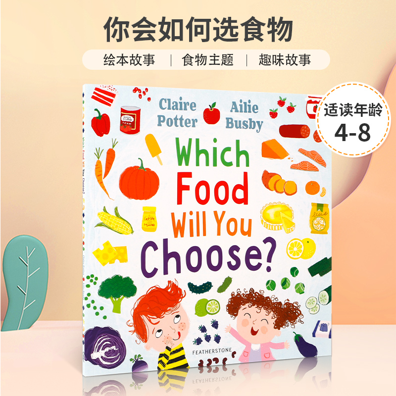英文原版 Which Food Will You Choose?你会如何选食物 4-8岁儿童宝宝益智启蒙思想生活体验绘本 食物主题故事书Claire Potter