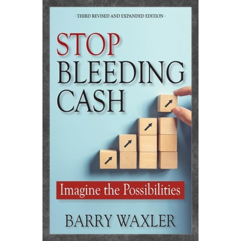 【4周达】Stop Bleeding Cash: Find The One Thing That Most Impacts Your Finances [9780692447093]