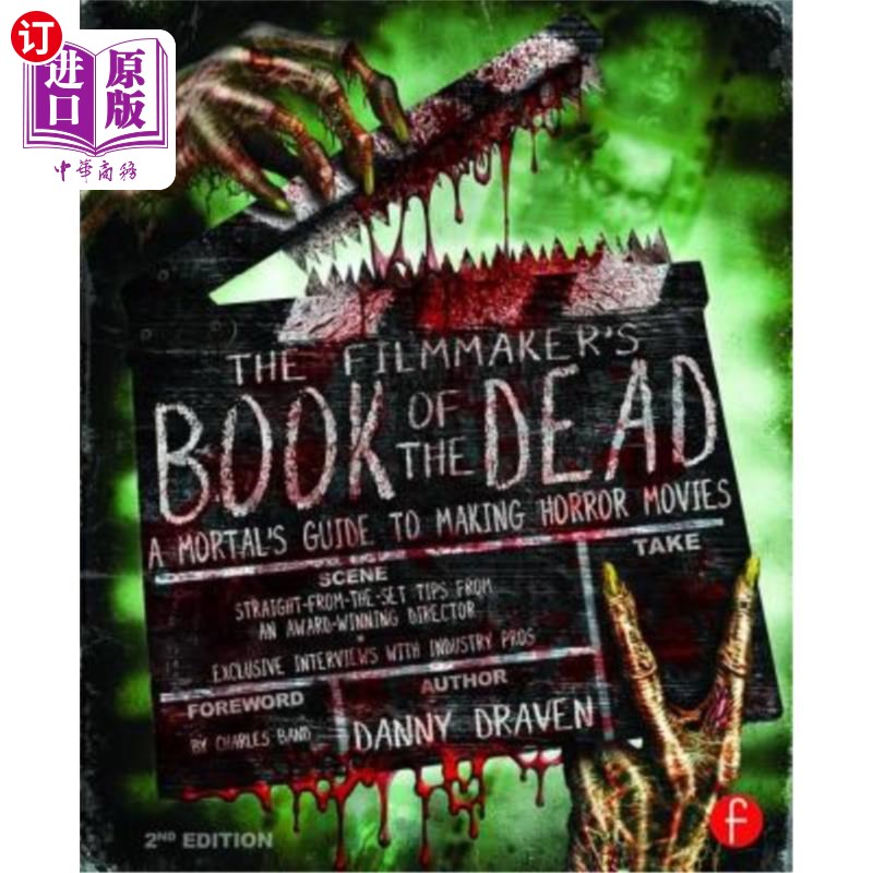 海外直订The Filmmaker's Book of the Dead: A Mortal's Guide to Making Horror Movies 电影制作人的《死亡之书:凡人制作