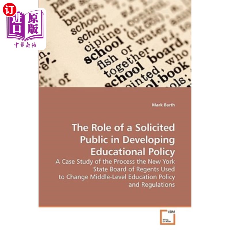 海外直订The Role of a Solicited Public in Developing Educational Policy 征求公众意见在制定教育政策中的作用