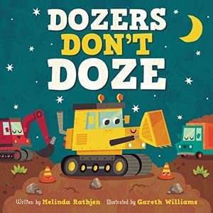 【预售】英文原版 Dozers Don't Doze 推土机不打瞌睡 Melinda L Rathjen  Gareth Williams课外读物趣味汽车百科插画绘本儿童书籍