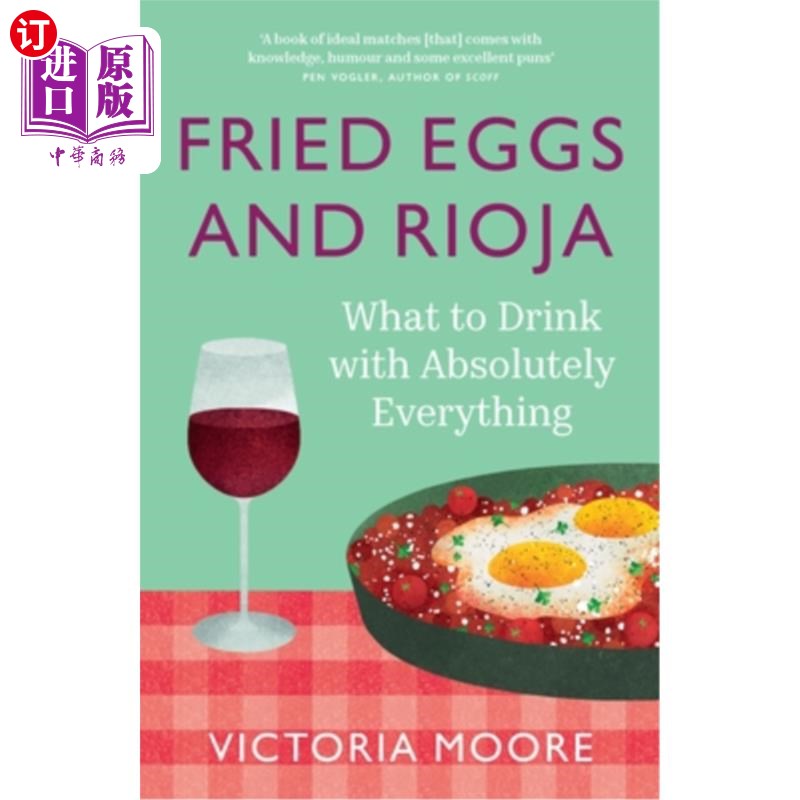 海外直订Fried Eggs and Rioja: What to Drink with Absolutely Everything 煎蛋和里奥哈酒:什么配什么喝
