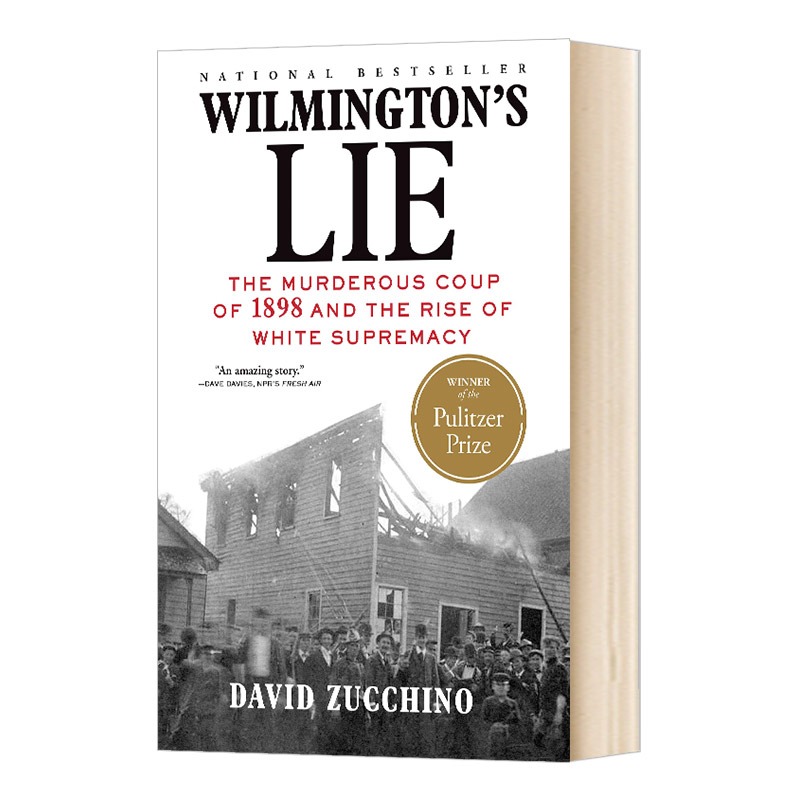 Wilmington's Lie 威尔明顿的谎言 1898年谋杀政变与白人至上主义的崛起 2021普利策非虚构类奖 英文原版历史读物 进口英语书籍