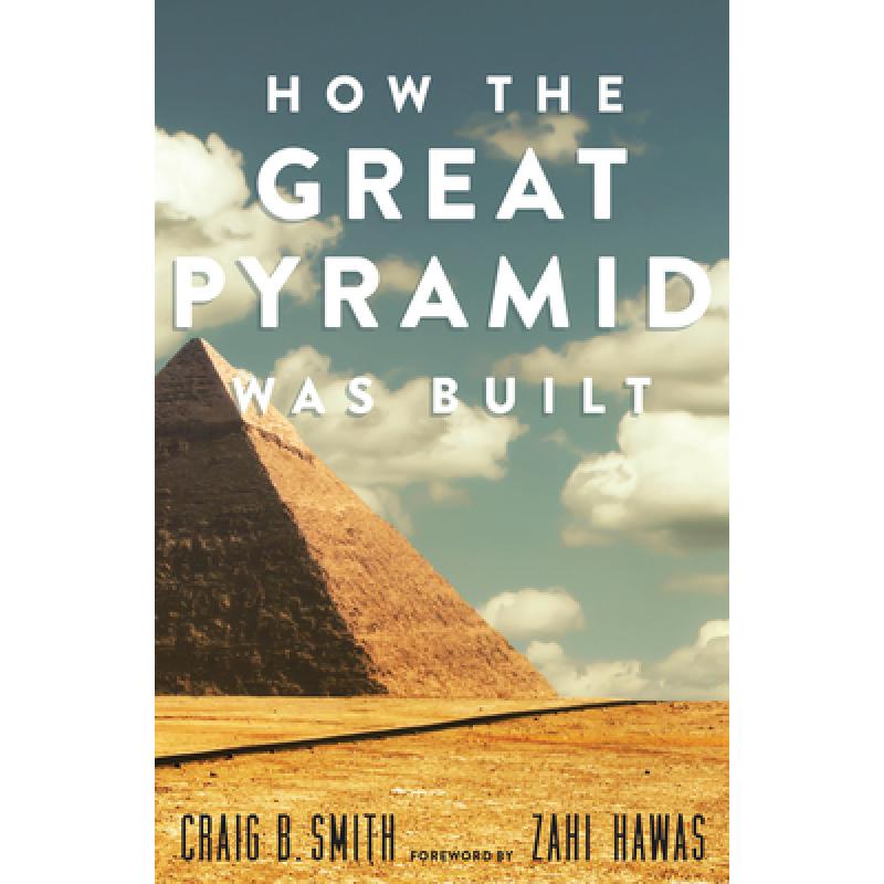 【4周达】How the Great Pyramid Was Built [9781588346223]