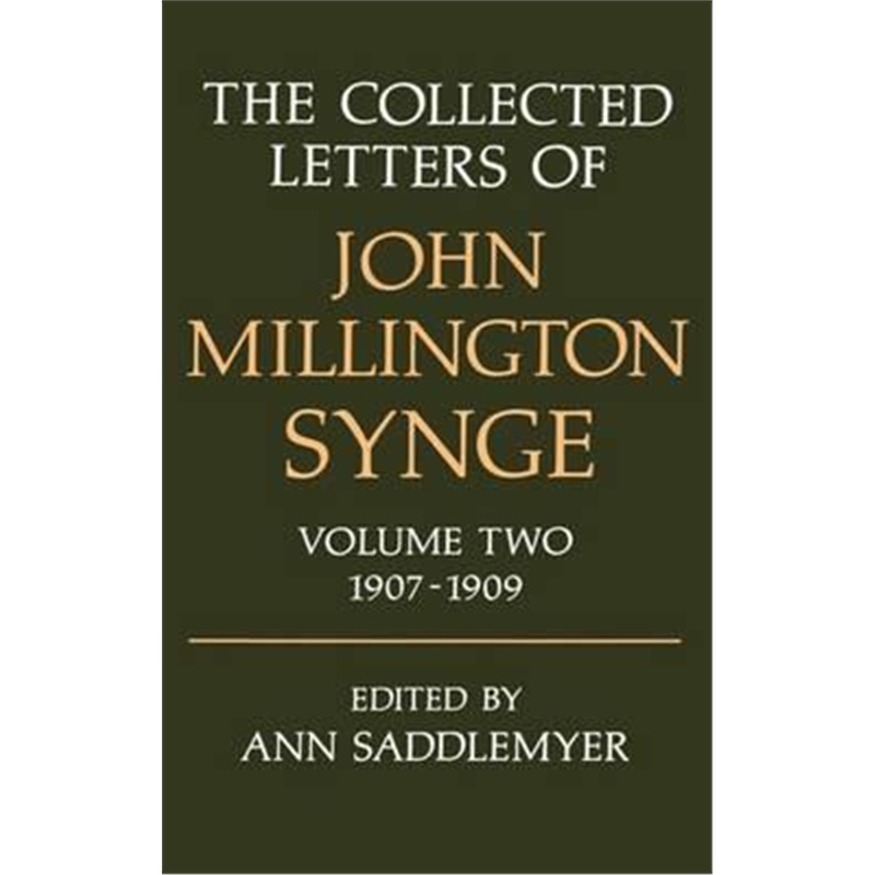 预订The Collected Letters of John Millington Synge: Volume II: 1907-1909