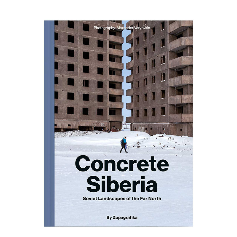 【预售】 Concrete Siberia 混凝土西伯利亚:*北的苏联景观 英文原版建筑摄影